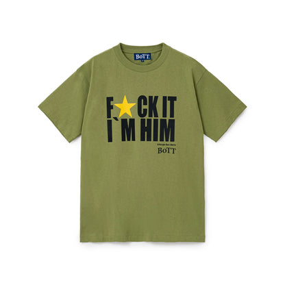 F★CK IT I'M HIM Tee