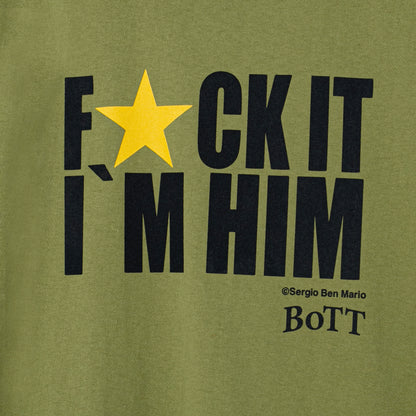 F★CK IT I'M HIM Tee